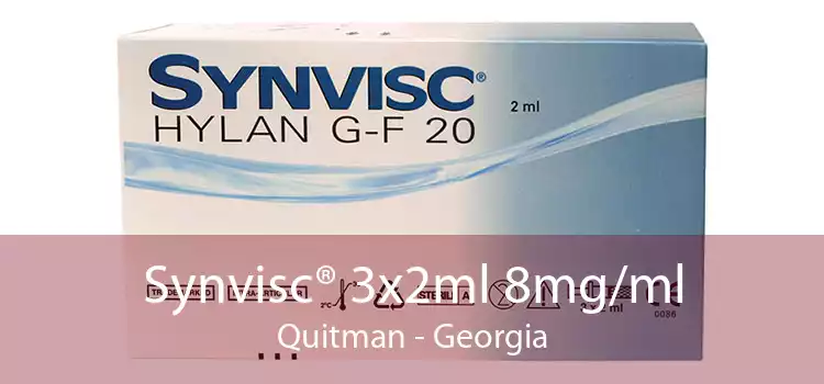 Synvisc® 3x2ml 8mg/ml Quitman - Georgia