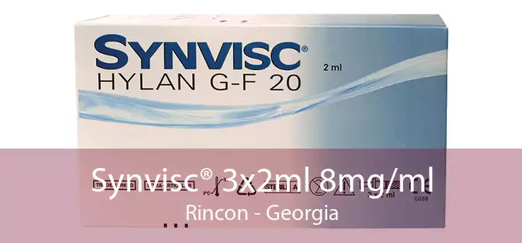 Synvisc® 3x2ml 8mg/ml Rincon - Georgia