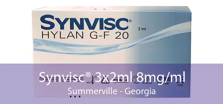 Synvisc® 3x2ml 8mg/ml Summerville - Georgia