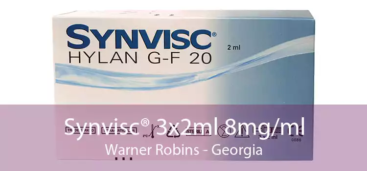 Synvisc® 3x2ml 8mg/ml Warner Robins - Georgia