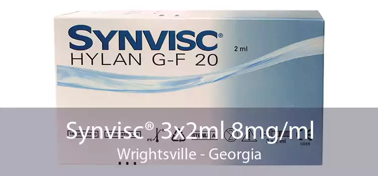 Synvisc® 3x2ml 8mg/ml Wrightsville - Georgia
