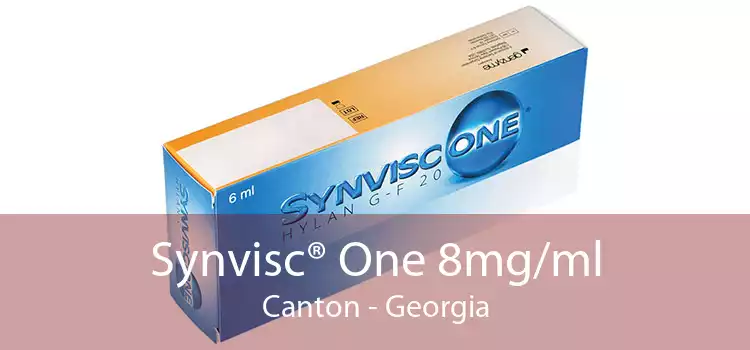 Synvisc® One 8mg/ml Canton - Georgia