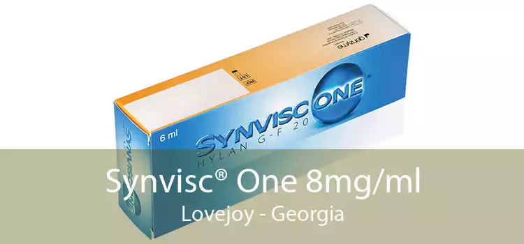 Synvisc® One 8mg/ml Lovejoy - Georgia