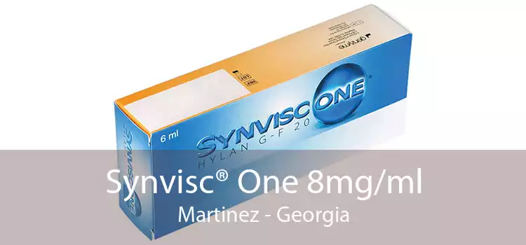Synvisc® One 8mg/ml Martinez - Georgia