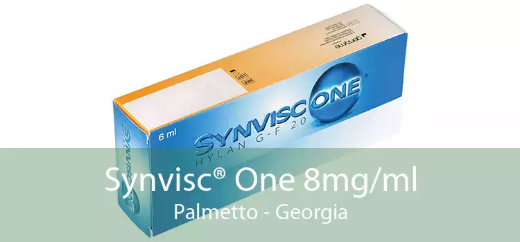 Synvisc® One 8mg/ml Palmetto - Georgia