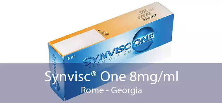Synvisc® One 8mg/ml Rome - Georgia