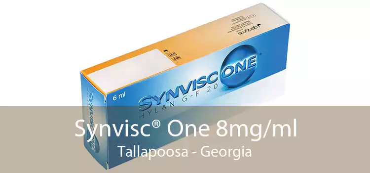 Synvisc® One 8mg/ml Tallapoosa - Georgia