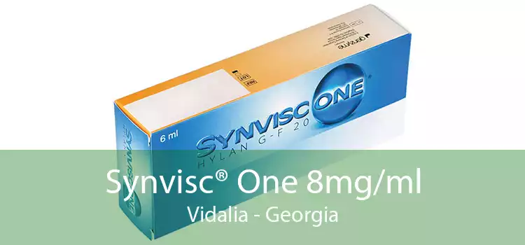 Synvisc® One 8mg/ml Vidalia - Georgia