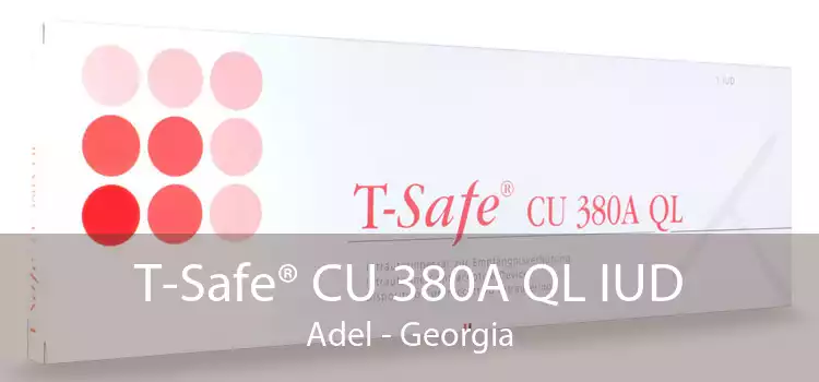 T-Safe® CU 380A QL IUD Adel - Georgia