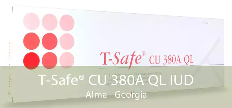 T-Safe® CU 380A QL IUD Alma - Georgia