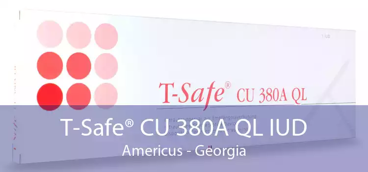 T-Safe® CU 380A QL IUD Americus - Georgia