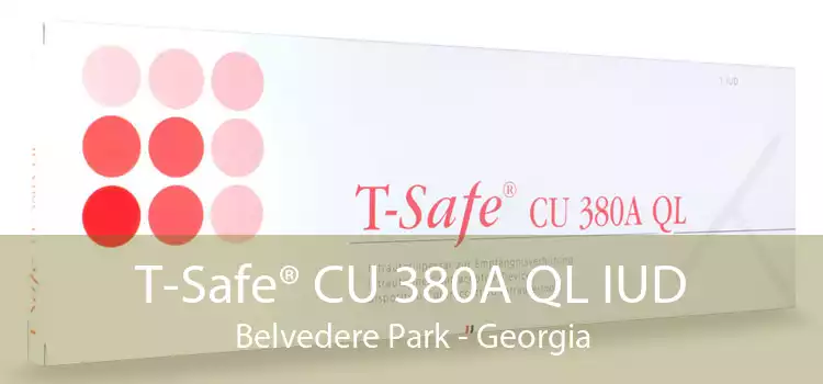 T-Safe® CU 380A QL IUD Belvedere Park - Georgia
