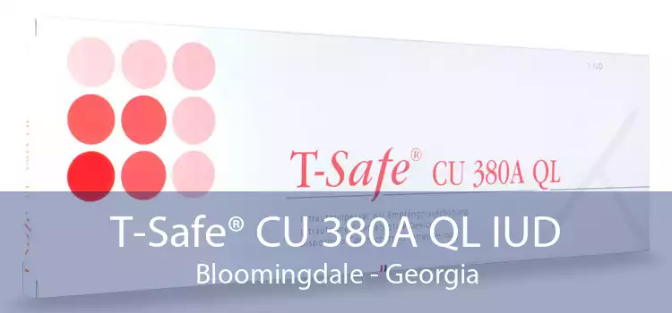 T-Safe® CU 380A QL IUD Bloomingdale - Georgia