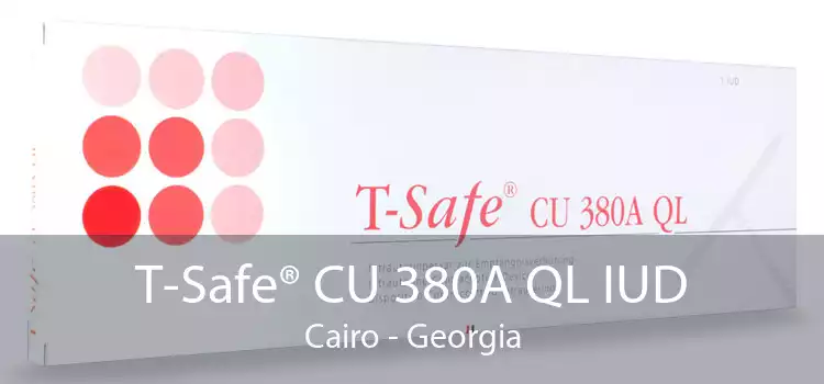 T-Safe® CU 380A QL IUD Cairo - Georgia
