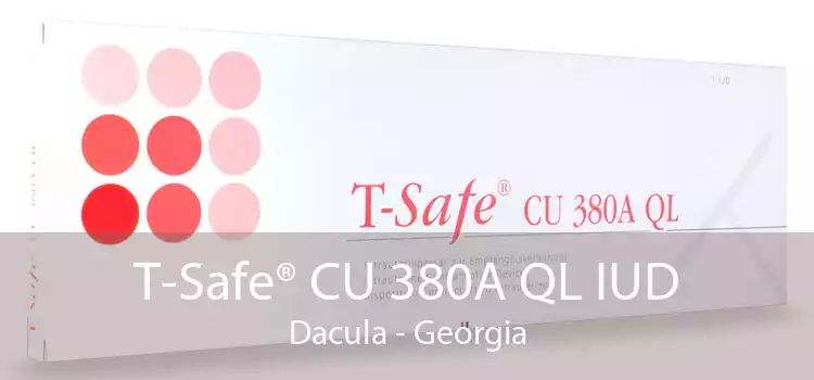 T-Safe® CU 380A QL IUD Dacula - Georgia
