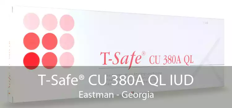 T-Safe® CU 380A QL IUD Eastman - Georgia