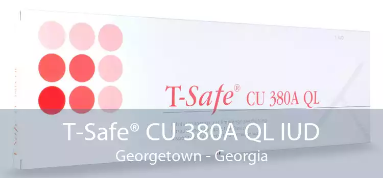 T-Safe® CU 380A QL IUD Georgetown - Georgia