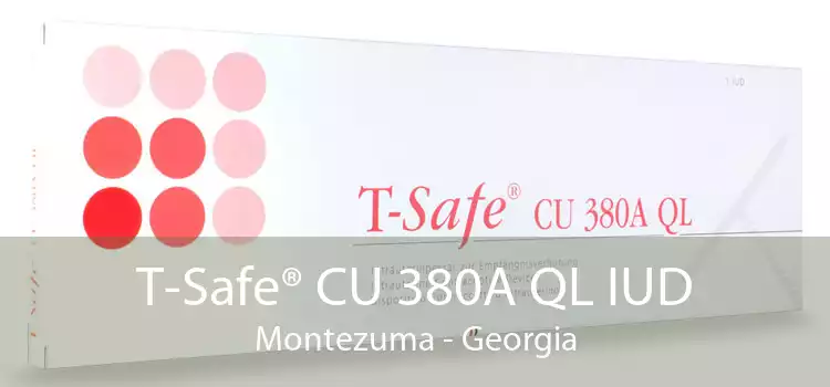 T-Safe® CU 380A QL IUD Montezuma - Georgia