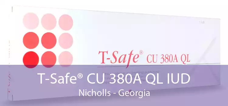 T-Safe® CU 380A QL IUD Nicholls - Georgia