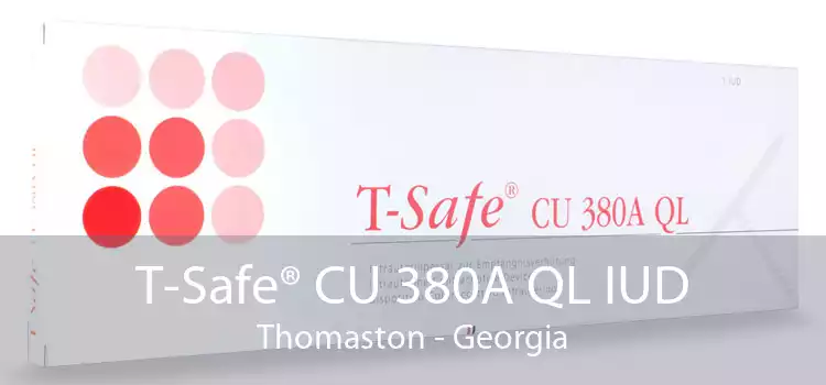 T-Safe® CU 380A QL IUD Thomaston - Georgia