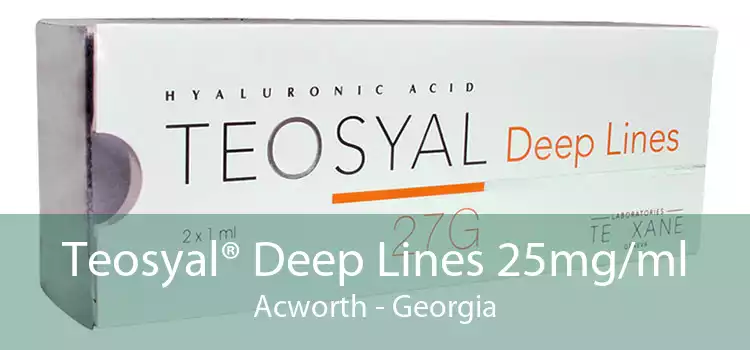 Teosyal® Deep Lines 25mg/ml Acworth - Georgia