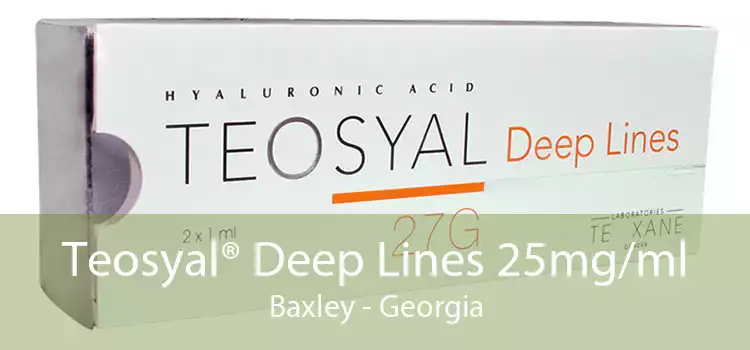 Teosyal® Deep Lines 25mg/ml Baxley - Georgia