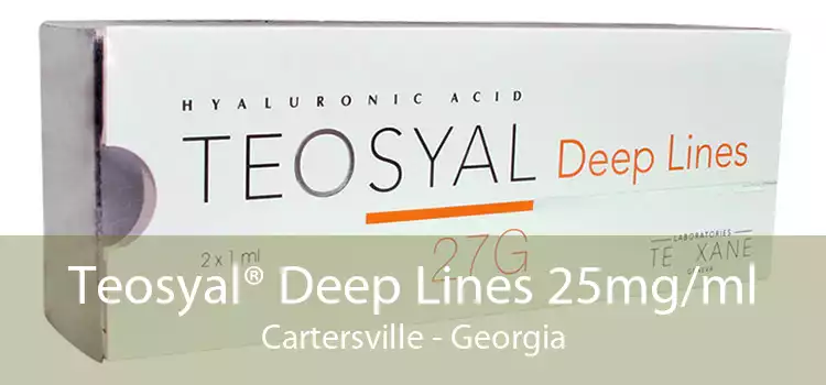 Teosyal® Deep Lines 25mg/ml Cartersville - Georgia