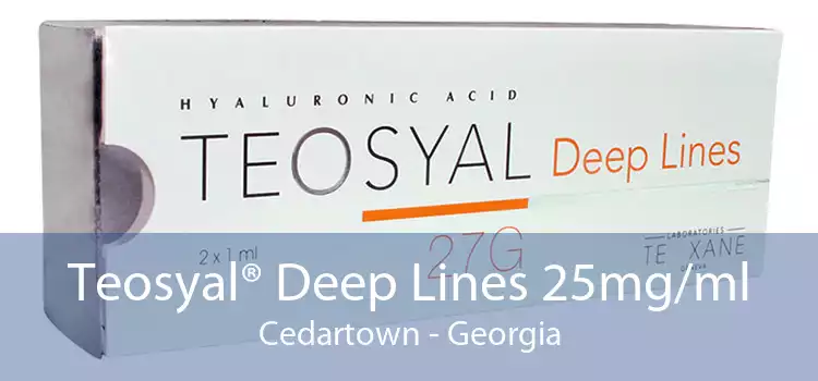 Teosyal® Deep Lines 25mg/ml Cedartown - Georgia