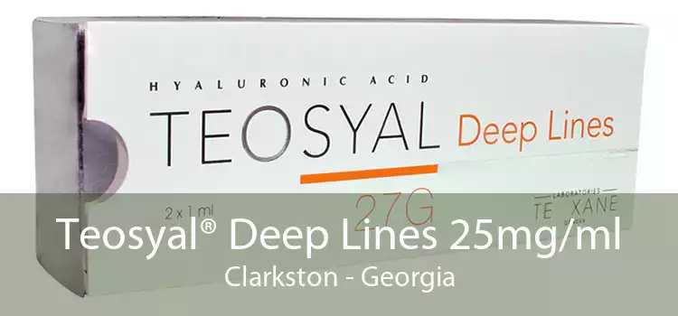 Teosyal® Deep Lines 25mg/ml Clarkston - Georgia