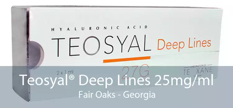 Teosyal® Deep Lines 25mg/ml Fair Oaks - Georgia