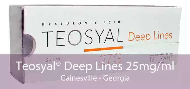 Teosyal® Deep Lines 25mg/ml Gainesville - Georgia
