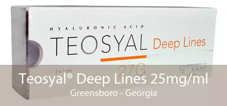 Teosyal® Deep Lines 25mg/ml Greensboro - Georgia