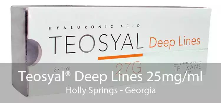 Teosyal® Deep Lines 25mg/ml Holly Springs - Georgia