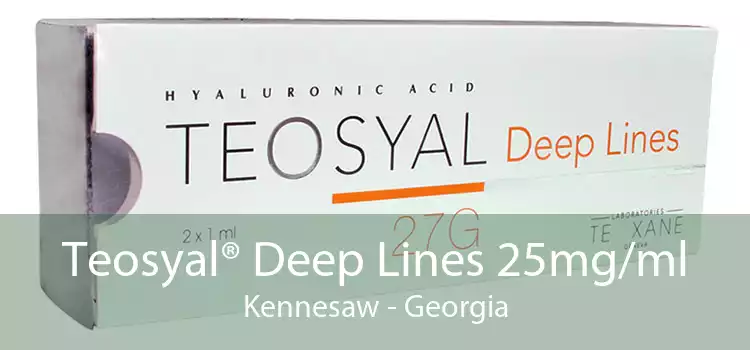 Teosyal® Deep Lines 25mg/ml Kennesaw - Georgia