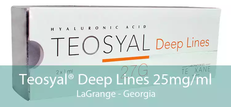 Teosyal® Deep Lines 25mg/ml LaGrange - Georgia
