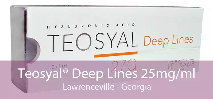 Teosyal® Deep Lines 25mg/ml Lawrenceville - Georgia