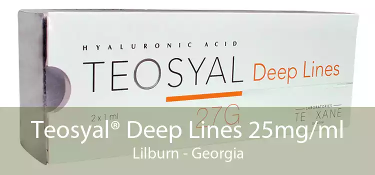 Teosyal® Deep Lines 25mg/ml Lilburn - Georgia