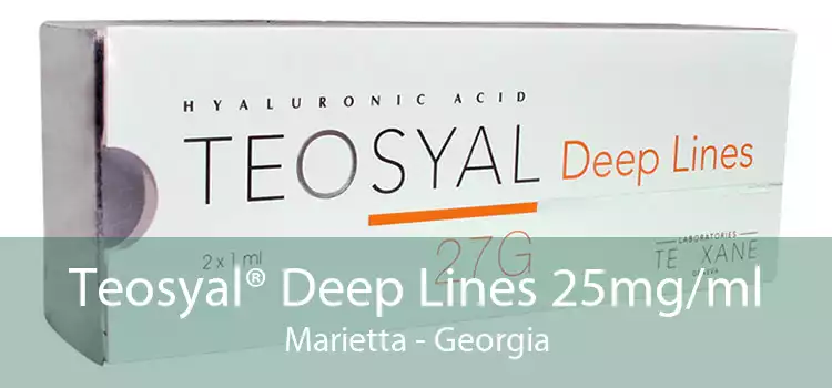 Teosyal® Deep Lines 25mg/ml Marietta - Georgia