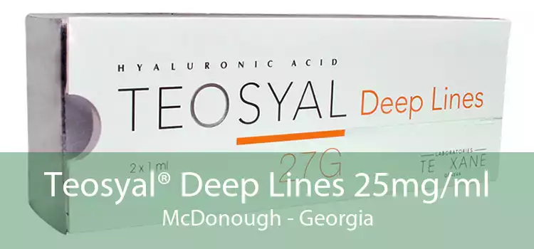 Teosyal® Deep Lines 25mg/ml McDonough - Georgia