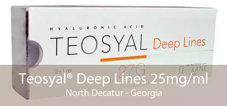 Teosyal® Deep Lines 25mg/ml North Decatur - Georgia