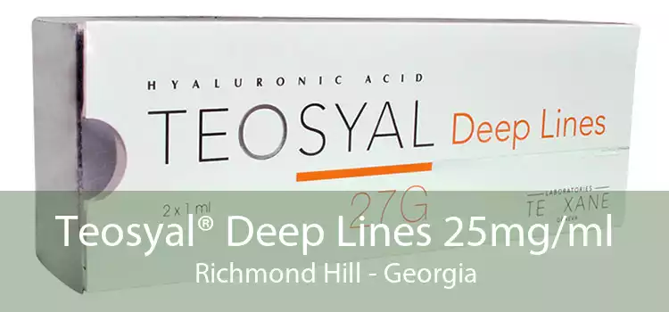 Teosyal® Deep Lines 25mg/ml Richmond Hill - Georgia