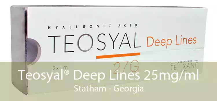 Teosyal® Deep Lines 25mg/ml Statham - Georgia