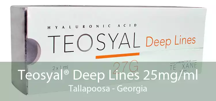 Teosyal® Deep Lines 25mg/ml Tallapoosa - Georgia