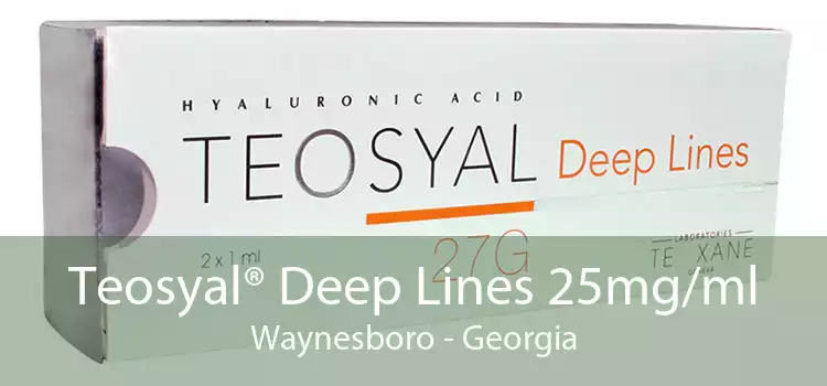 Teosyal® Deep Lines 25mg/ml Waynesboro - Georgia