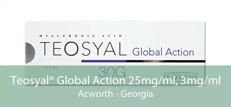Teosyal® Global Action 25mg/ml, 3mg/ml Acworth - Georgia