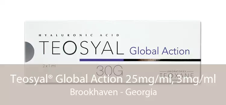 Teosyal® Global Action 25mg/ml, 3mg/ml Brookhaven - Georgia