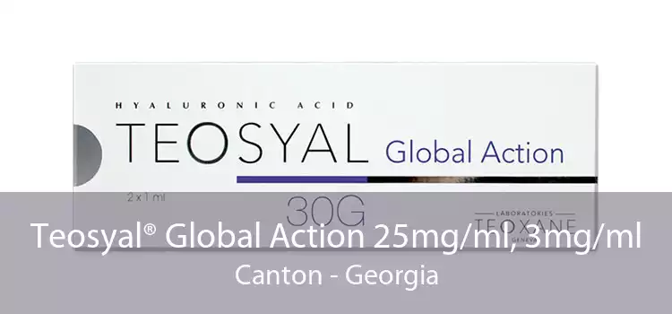 Teosyal® Global Action 25mg/ml, 3mg/ml Canton - Georgia