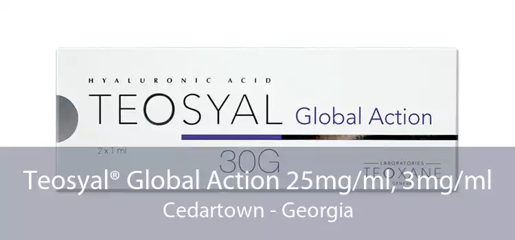 Teosyal® Global Action 25mg/ml, 3mg/ml Cedartown - Georgia