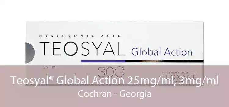 Teosyal® Global Action 25mg/ml, 3mg/ml Cochran - Georgia