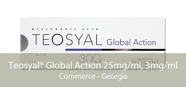 Teosyal® Global Action 25mg/ml, 3mg/ml Commerce - Georgia